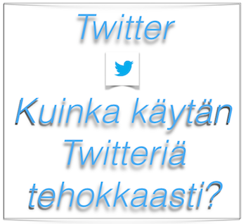 Twitterin tehokäyttö